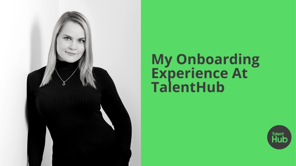 Employee Onboarding: My Experience At TalentHub