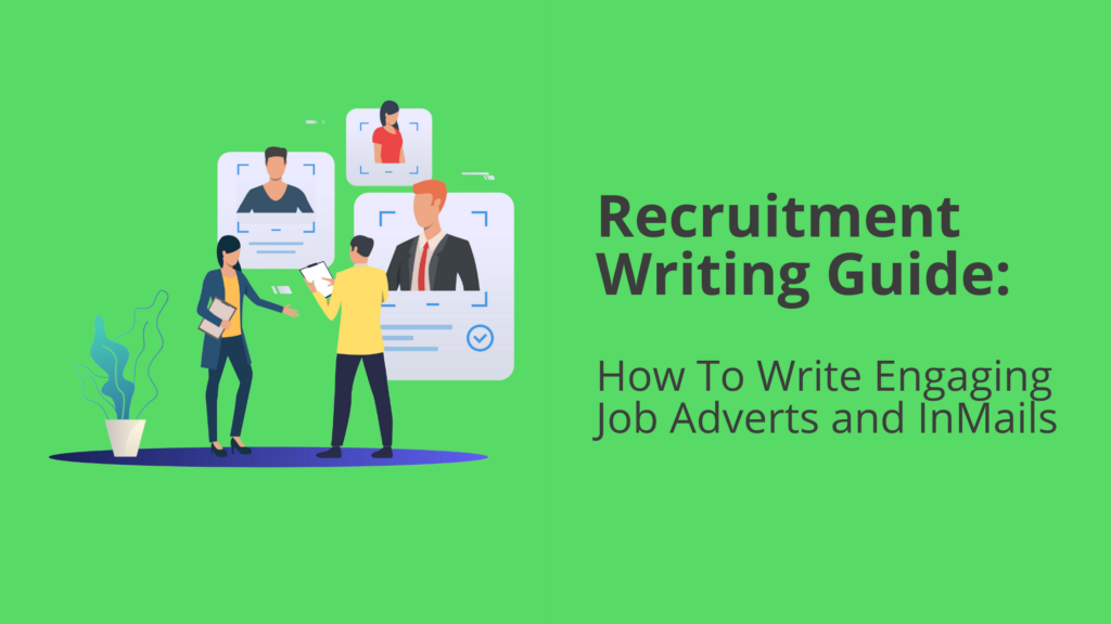 Copywriting For Recruiters: How To Write Winning Job Adverts and InMails (The Complete Guide)