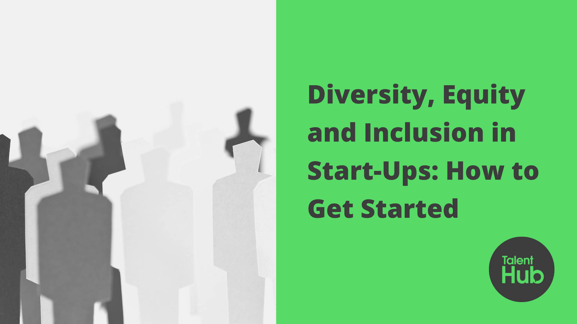 Diversity, Equity and Inclusion in Start-Ups: How to Get Started